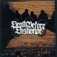 Death Before Dishonor (USA-1) : Friends Family Forever